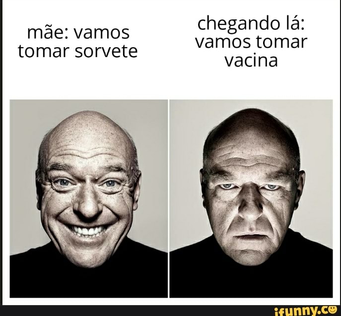 chegando lá: vamos tomar vacina
mãe: vamos tomar sorvete