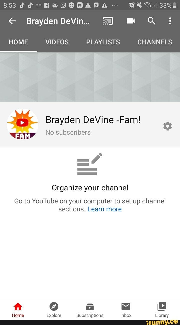 HOME VIDEOS PLAYLISTS CHANNELS iy No subscribers Organize your channel