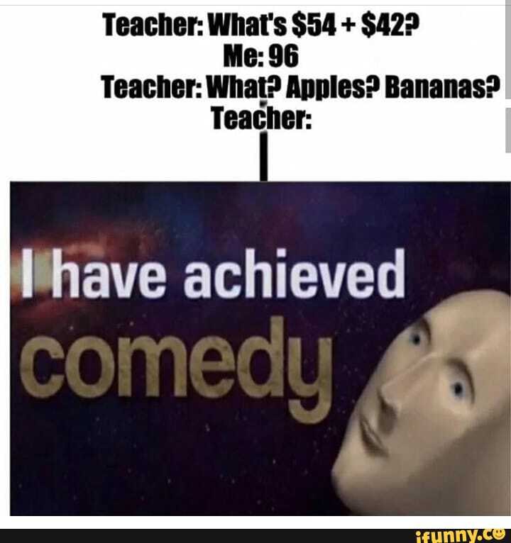 Teacher: pros Bananas?
Tea
