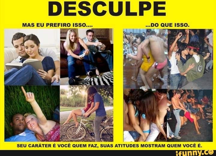 DESCULPE
MAS EU PREFIRO ISSO.... -DO QUE ISSO.
SEU CARATER E VOCÊ QUEM FAZ, SUAS ATITUDES MOSTRAM QUEM VOCÊ E.