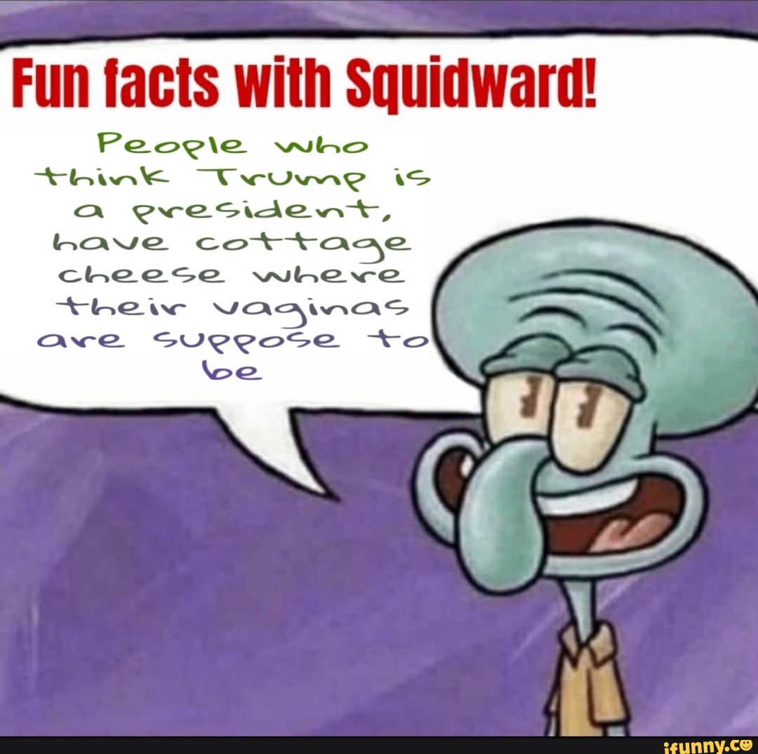 Fun facts with Squidward!
Peoele who
A eresident,
Kave cottage
+heiw
