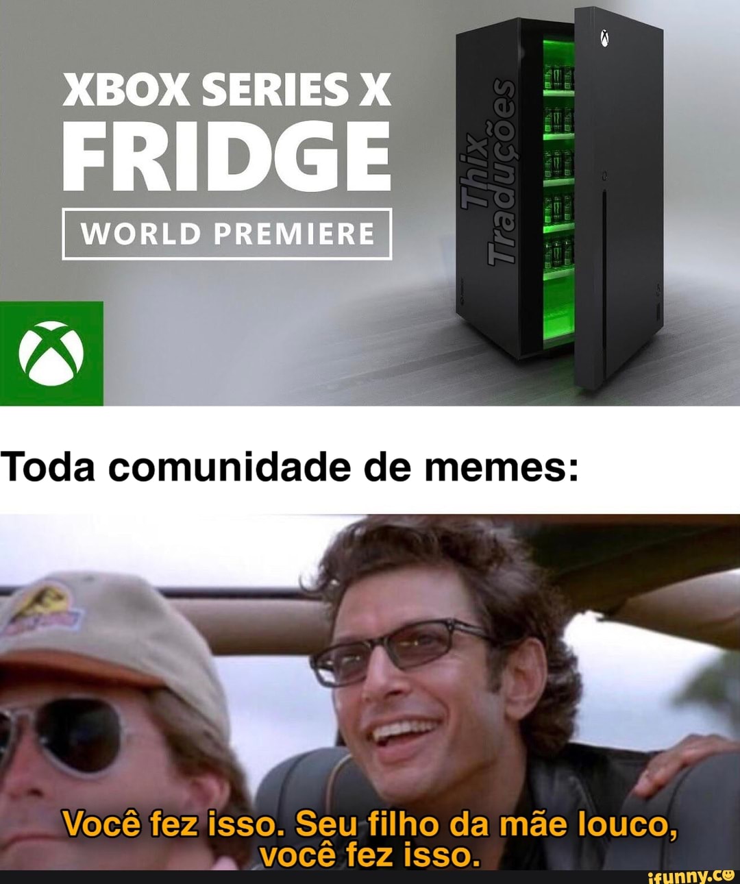 XBOX SERIES
RIDE
WORLD PREMIERE
Toda comunidade de memes:
Você fez isso. Seu filho da mãe louco, você fez isso.