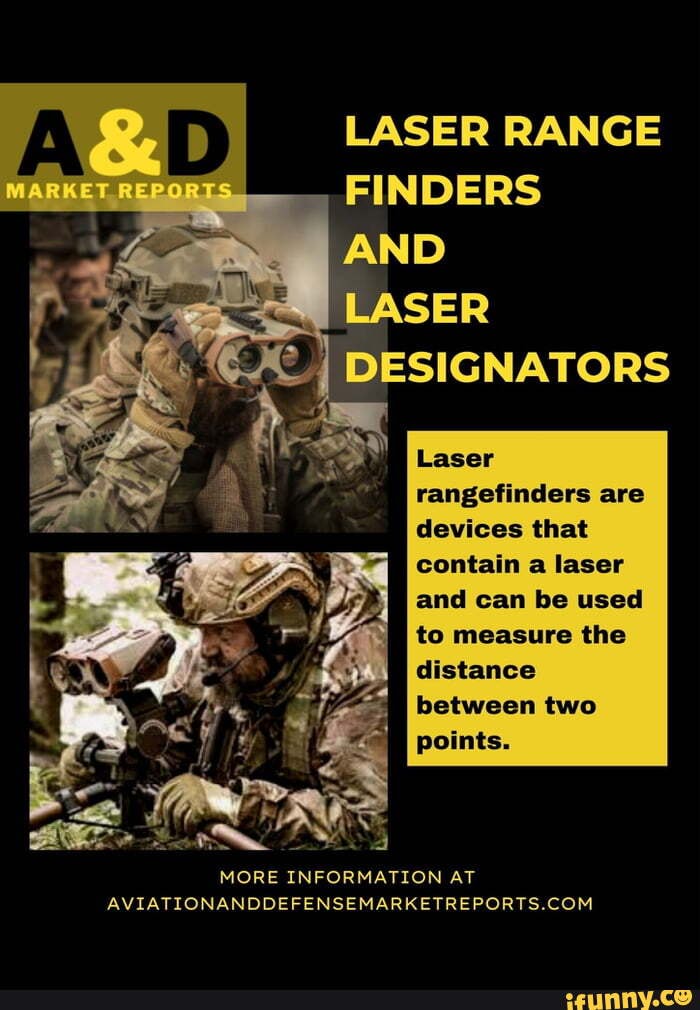 LASER RANGE FINDERS MARKET REROR AND LASER DESIGNATORS Laser