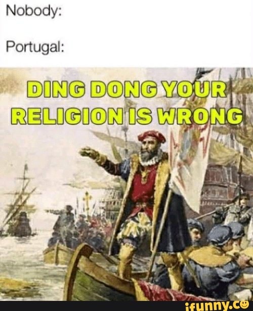 Nobody:
Portugal: