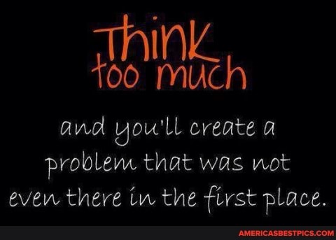 too much
I you'll create a problem that was wot even. there in the first place.