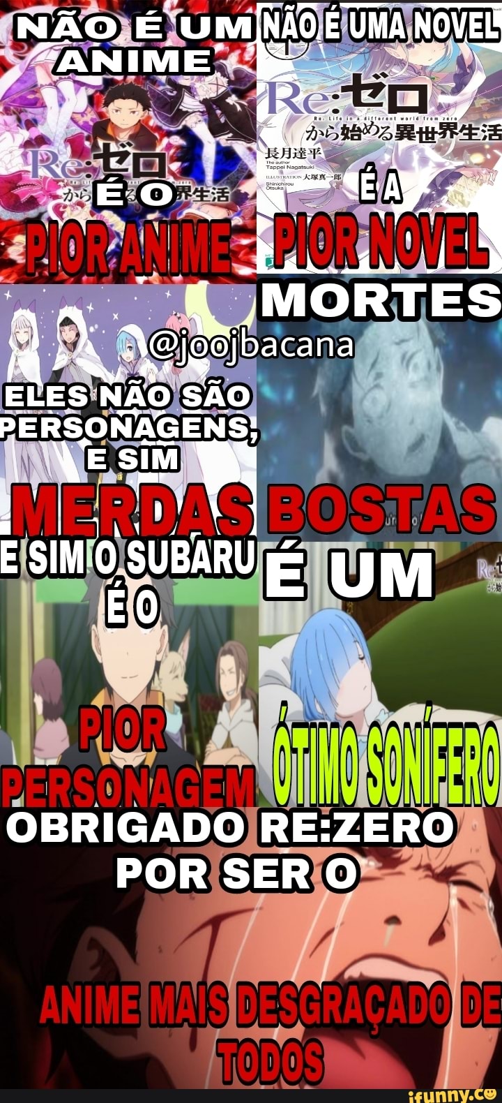 PIOR NL
PERSONAGENS!
BOSTAS
OBRIGADO
POR SER
ANIMEIMAISIDESGRAÇADO