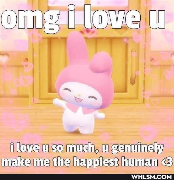 omg i love u.
i leve uso much, u genuinely make me the happiest human <3