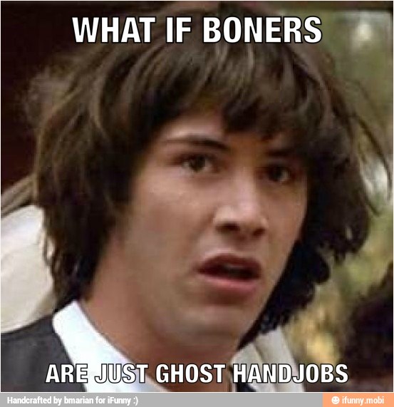 WHAT IF BONERS A