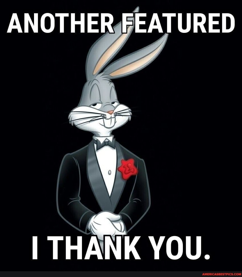 ANOTHER FEATURED
I THANK YOU.
