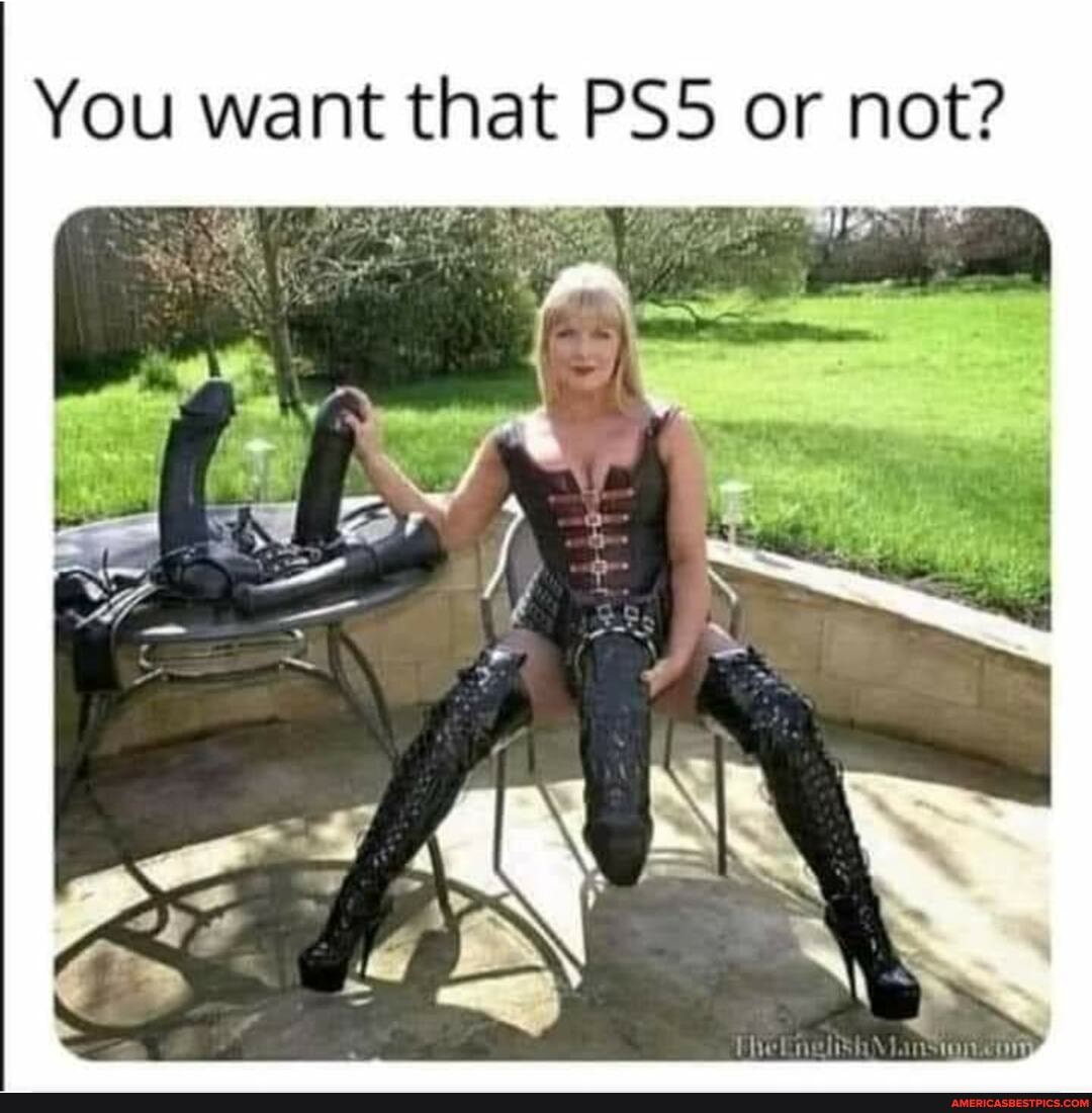 You want that PSS or not?