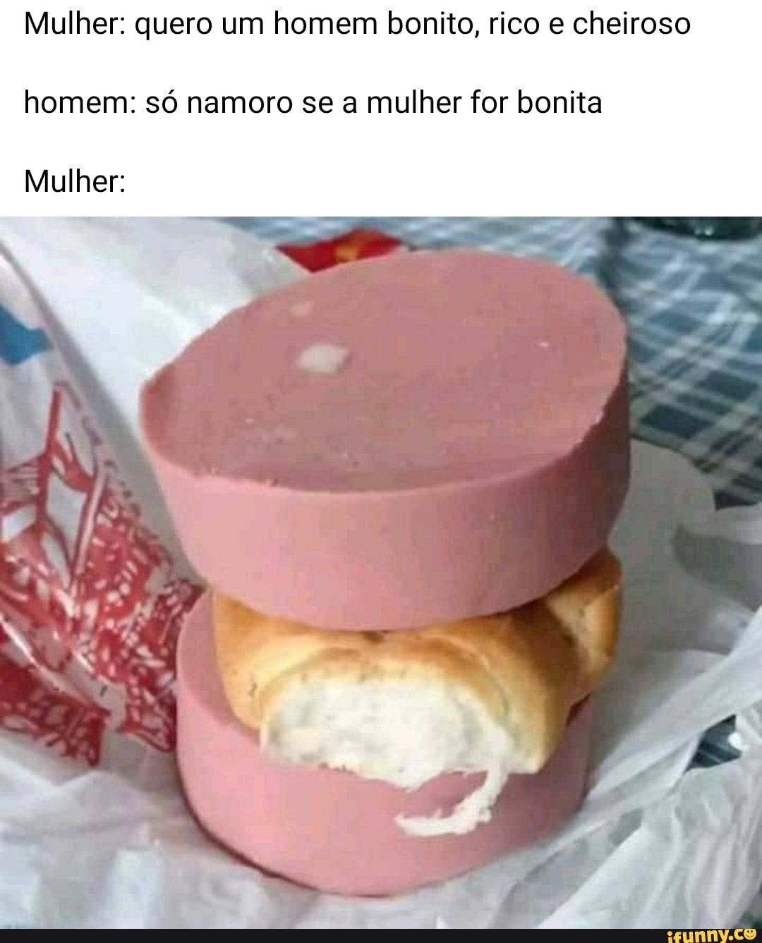 Mulher: quero um homem bonito, rico e cheiroso
homem: só namoro se a mulher for bonita
Mulher: