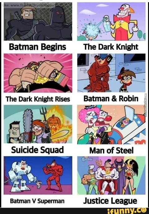 Batman Begins
ES Dark
night
Batman V Superman
Justice League
