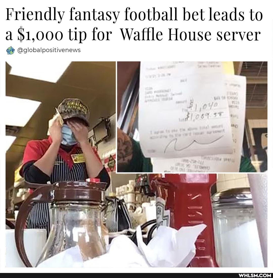 Friendly fantasy football bet leads to a $1,000 tip for Waffle House server
@globalpositivenews