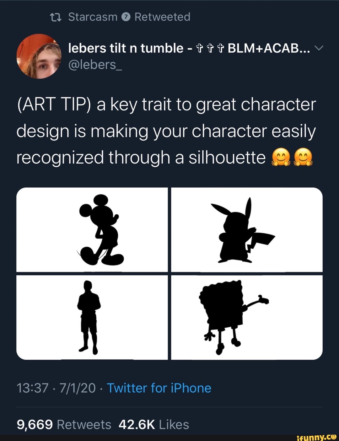 "3, lebers tilt n tumble
(ART TIP) a key trait to great character
design is making your character easily
recognized through a silhouette @