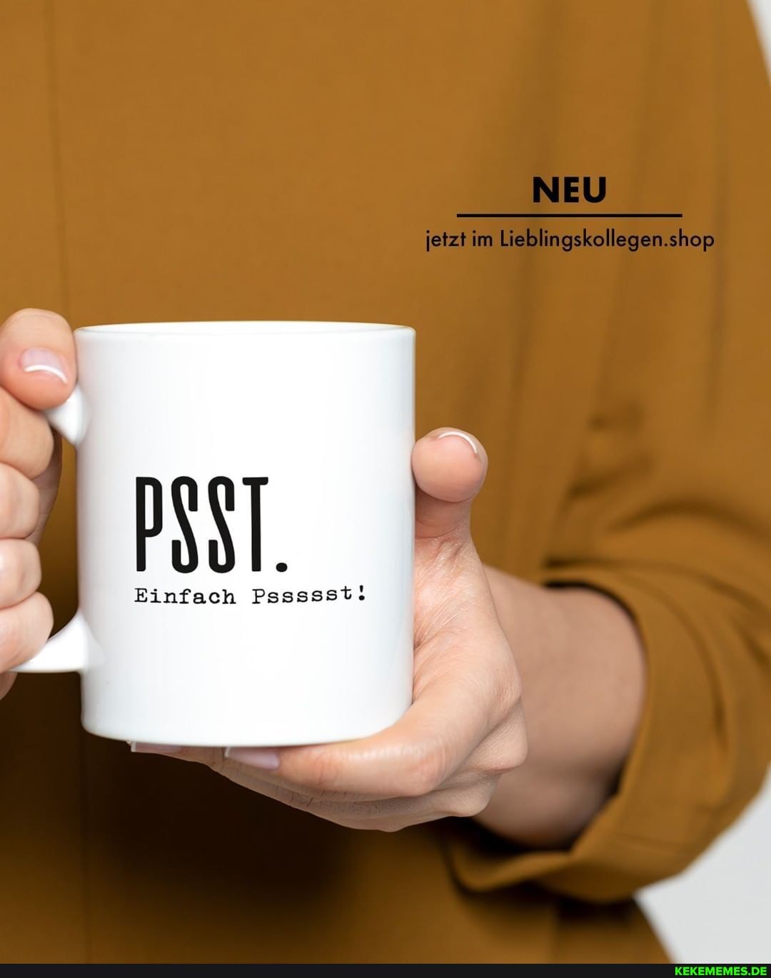NEU
jetzt im Lieblingskollegen.shop
Einfach Pssssst: