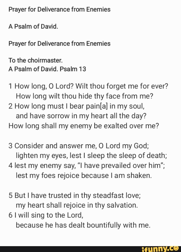 Prayer for Deliverance from Enemies A Psalm of David. Prayer for