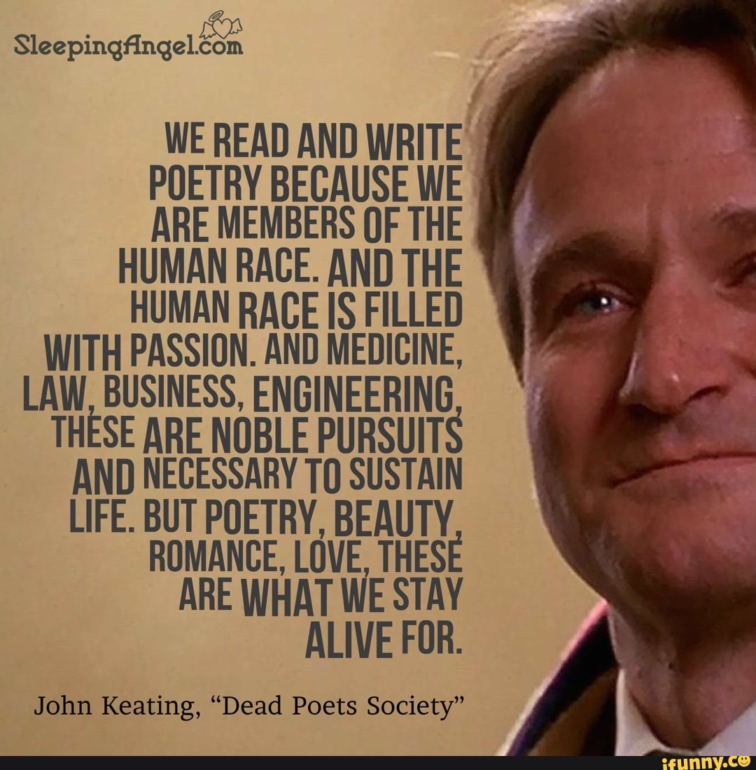 Sleepingfingel WE READ AND WRITE POETRY BECAUSE WE ARE MEMBERS OF THE