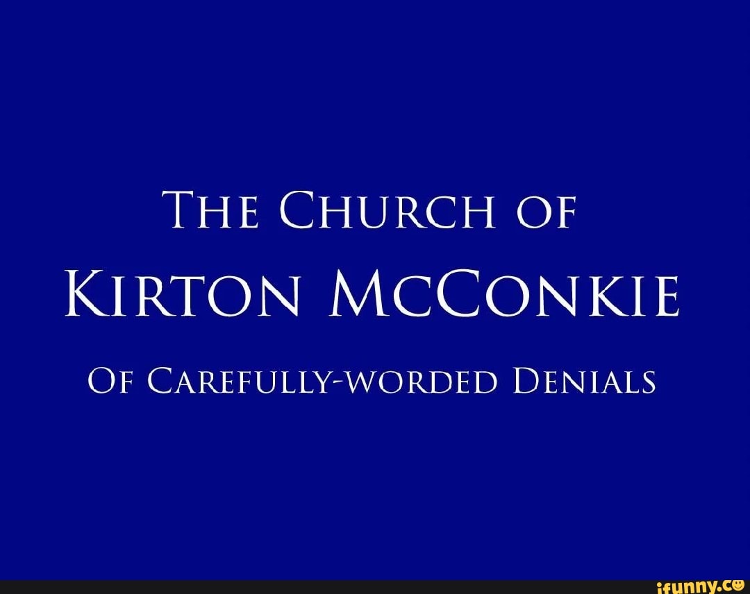THE CHURCH OF KIRTON MCCONKIE OF WORDED DENIALS iFunny Brazil