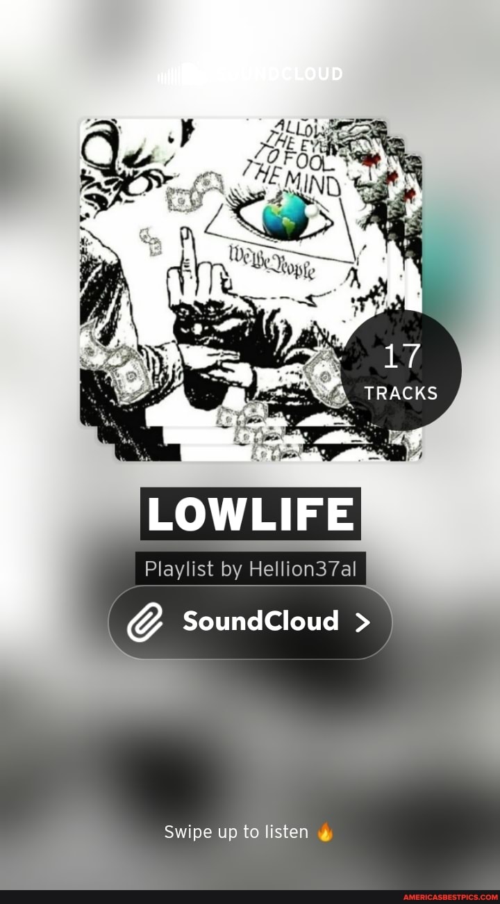 eoyy fe
LOWLIFE
Playlist by Hellion37al
G SoundCloud
Swipe up to listen