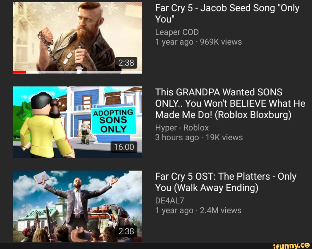 Far Cry 5 Jacob Seed Song Only This Grandpa Wanted Sons - roblox only you song