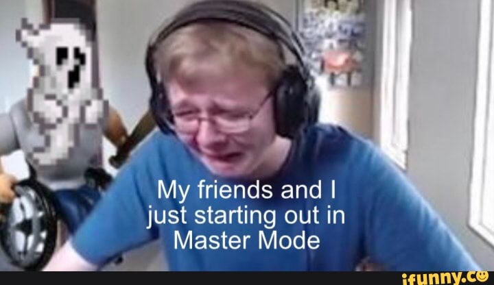 My friends and I
just starting out in
Mi Master Mode