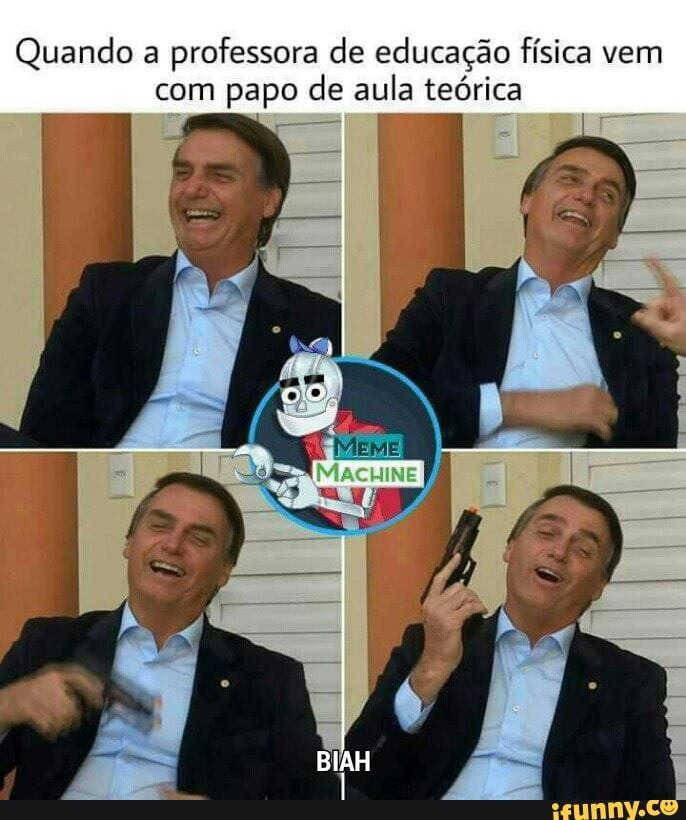 Quando a
professora de educação física vem
com papo de aula teórica
