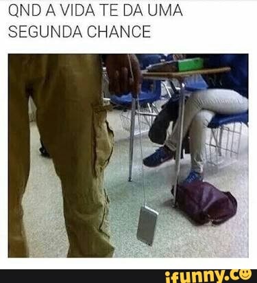 QND A VIDA TE DA UMA
SEGUNDA CHANCE