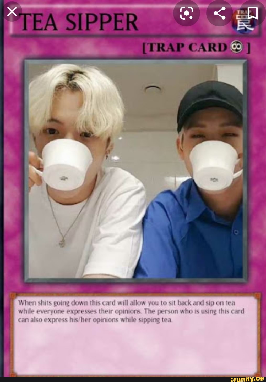 TEA SIPPER (TRAP CARDS] DIPS TEA When shits going down this card will allow  you to sit back and sip on tea while everyone's jimmies get rustled. -  iFunny Brazil