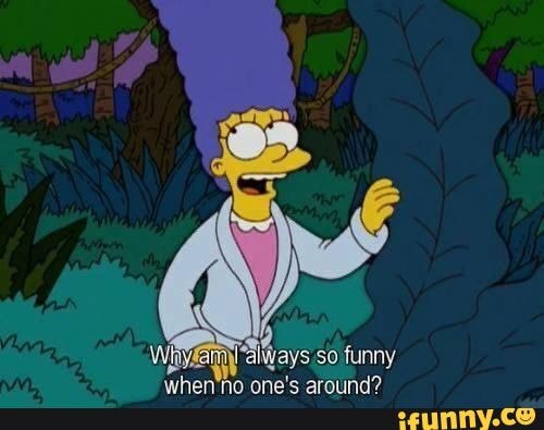 Why my! Mays so funny when Mo one's around?