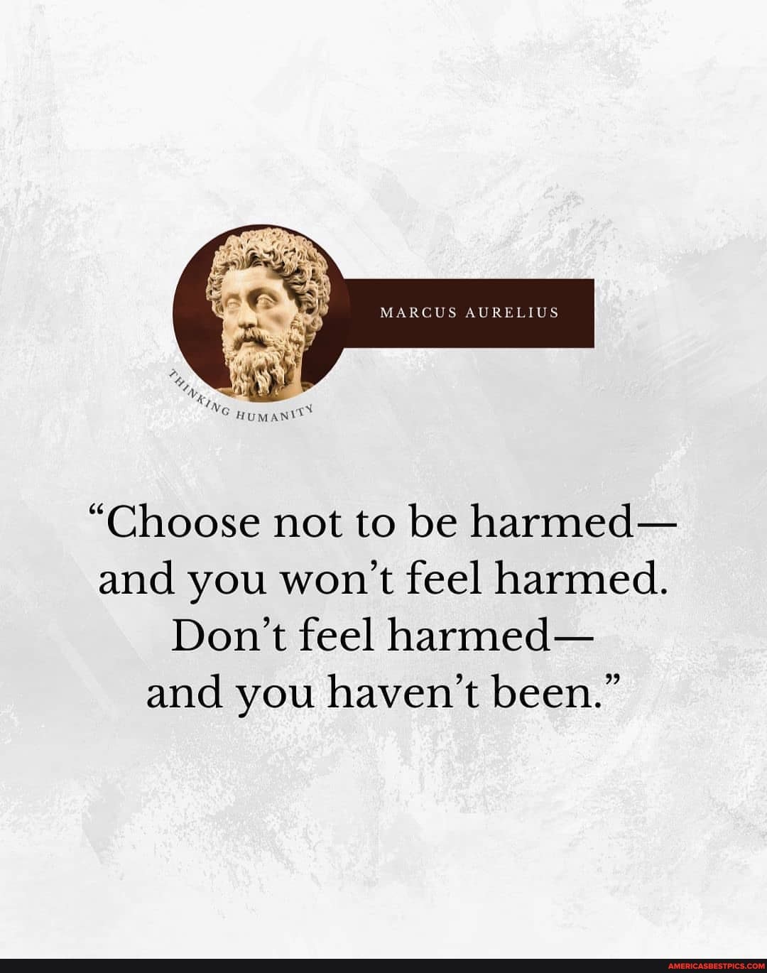 MARCUS AURELIUS thy No art HuMAN* 