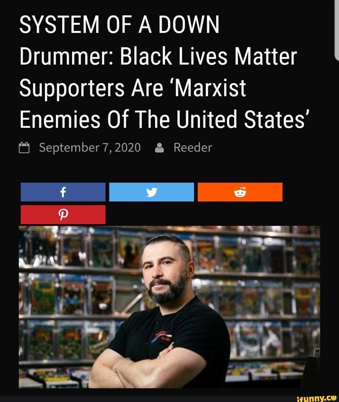 SYSTEM OF A DOWN Drummer: Black Lives Matter
Supporters Are 'Marxist
Enemies Of The United States'
September 7,2020 & Reeder
Fe ) &