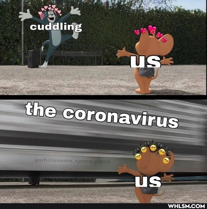 cuddling
uS
the Coronavirus
us