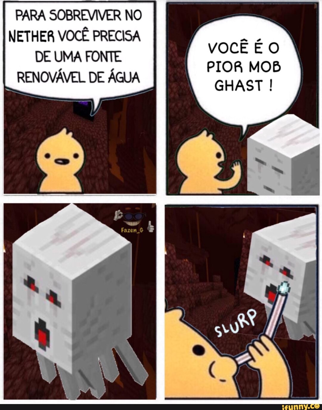PARA SOBREVIVER NO
NETHER VOCE PRECISA
DE UMA FONTE
