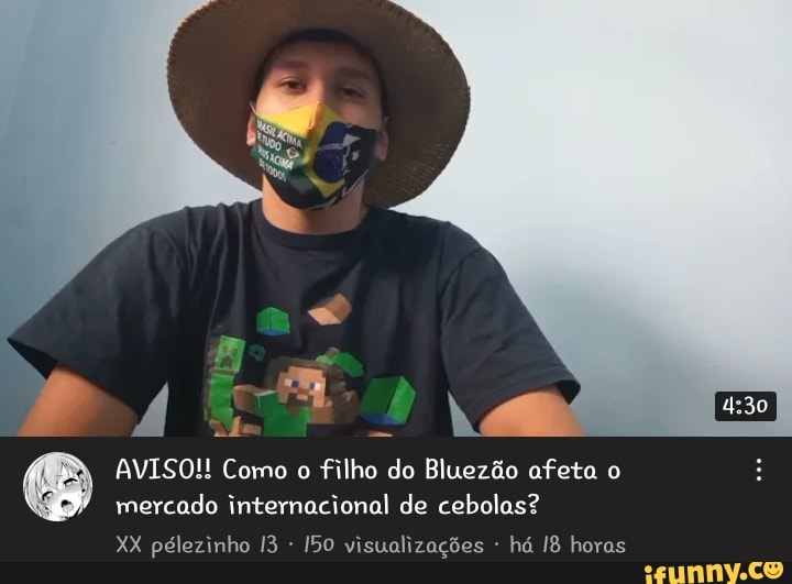 AVISO!! Como o filho do Bluezão afeta o mercado internacional de cebolas?
XX pélezinho 13 Ibo visualizações há horas