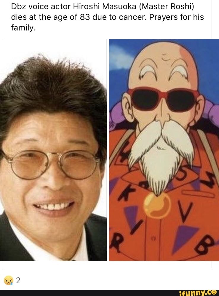 Noooooo Dbz voice actor Hiroshi Masuoka (Master Roshi) dies at the