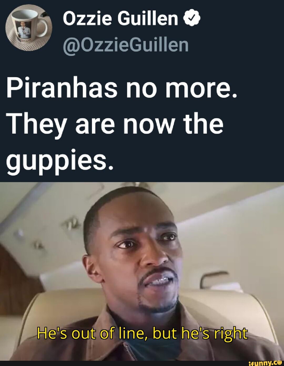 Ozzie Guillen @OzzieGuillen Piranhas no more. They are now the guppies. out  of line, but he's right - iFunny Brazil