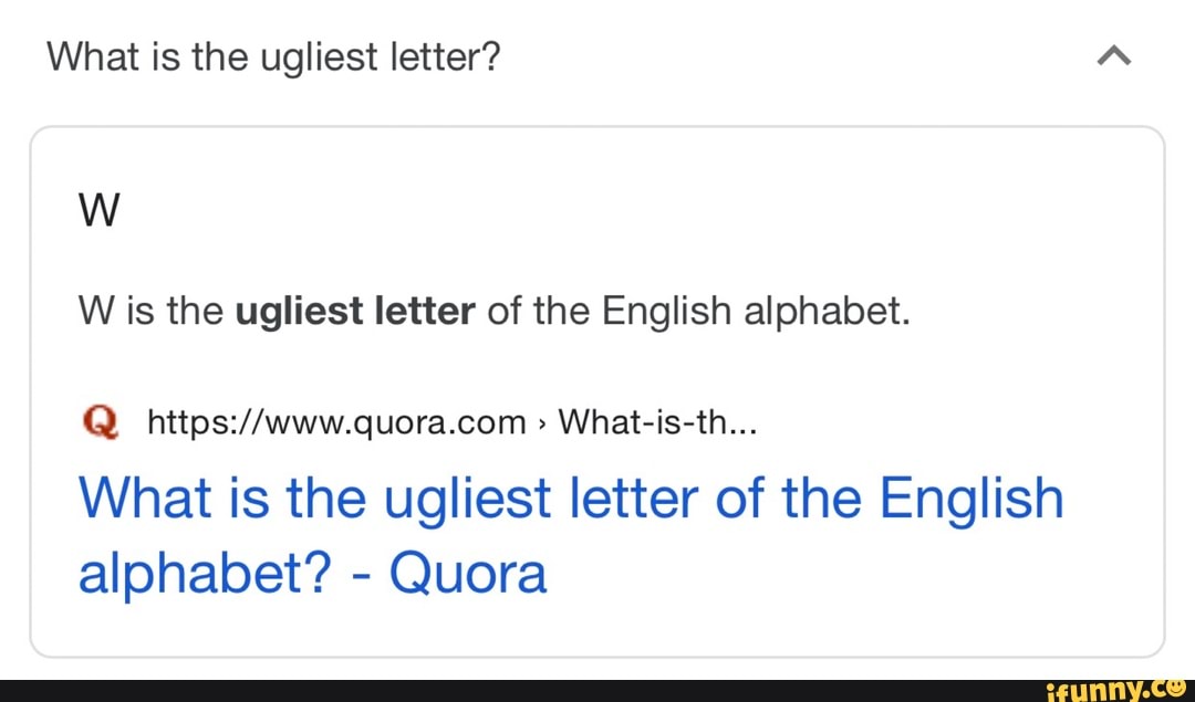 what-is-the-ugliest-letter-ww-w-is-the-ugliest-letter-of-the-english-alphabet-what-is-th