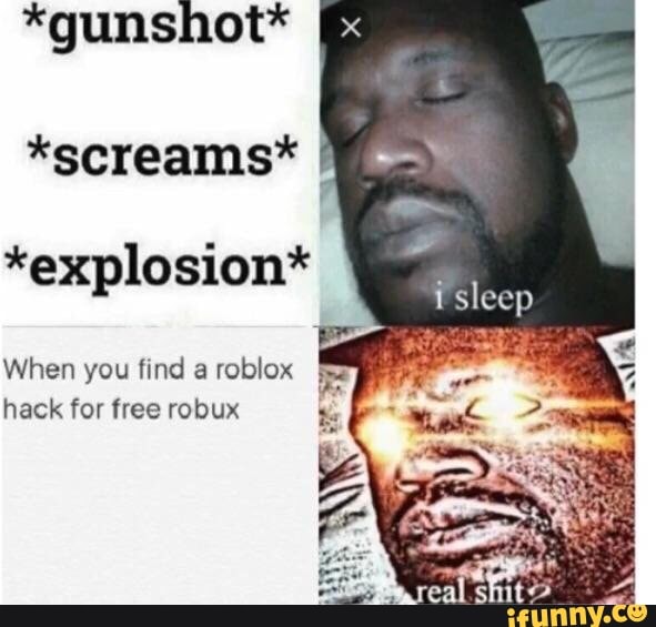 Gunshot Screams Explosion When You Lmd A Roblox Hack For - robux hack tumblr