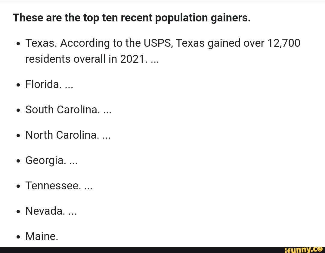 These are the top ten recent population gainers. Texas. According to