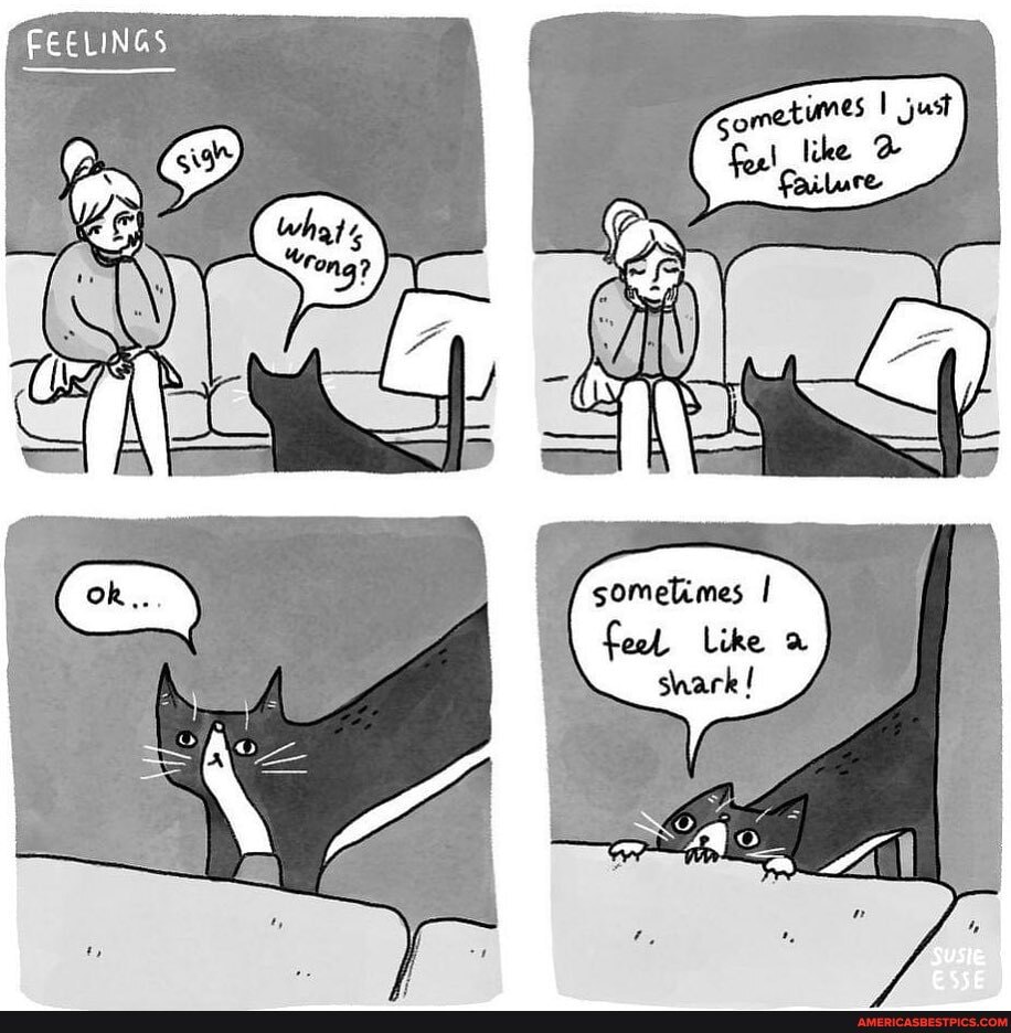 FEELINGS
ometunes just like @
sometimes I
\ Like a shark !