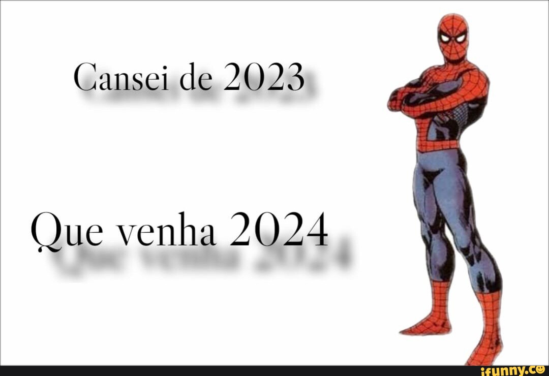 cansei-de-2023-que-venha-2024-ifunny-brazil