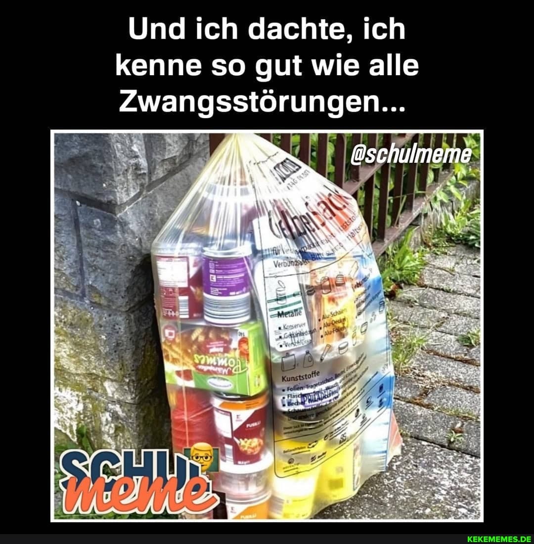 Und ich dachte, ich kenne so gut wie alle
Zwangsstörungen...