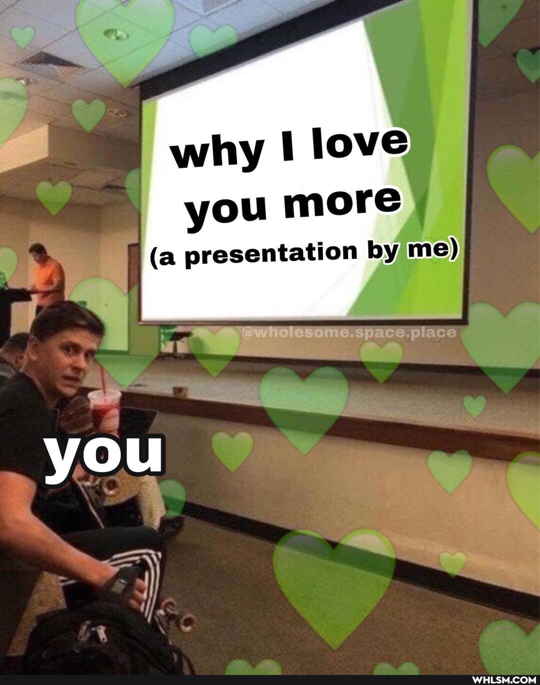 why love) you more
(a presentation by me)