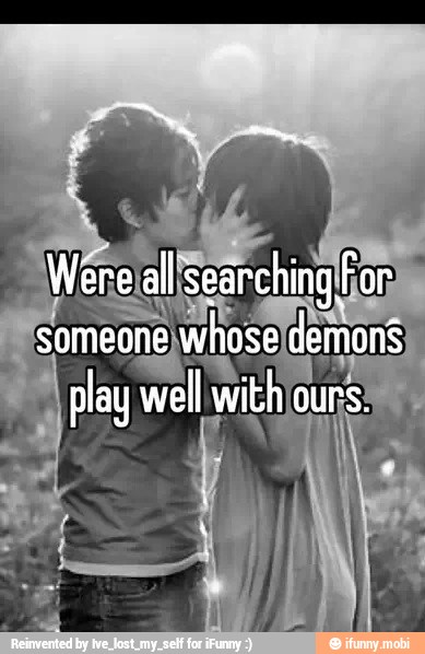 someone whose demons}