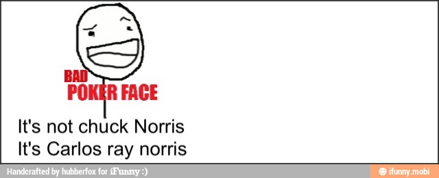 It's not chuck Norris
It's Carlos ray norris