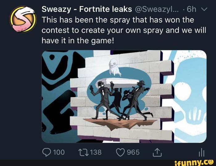Sweazy - Fortnite leaks @Sweazyl... v
This has been the spray that has won the contest to create your own spray and we will have it in the game!