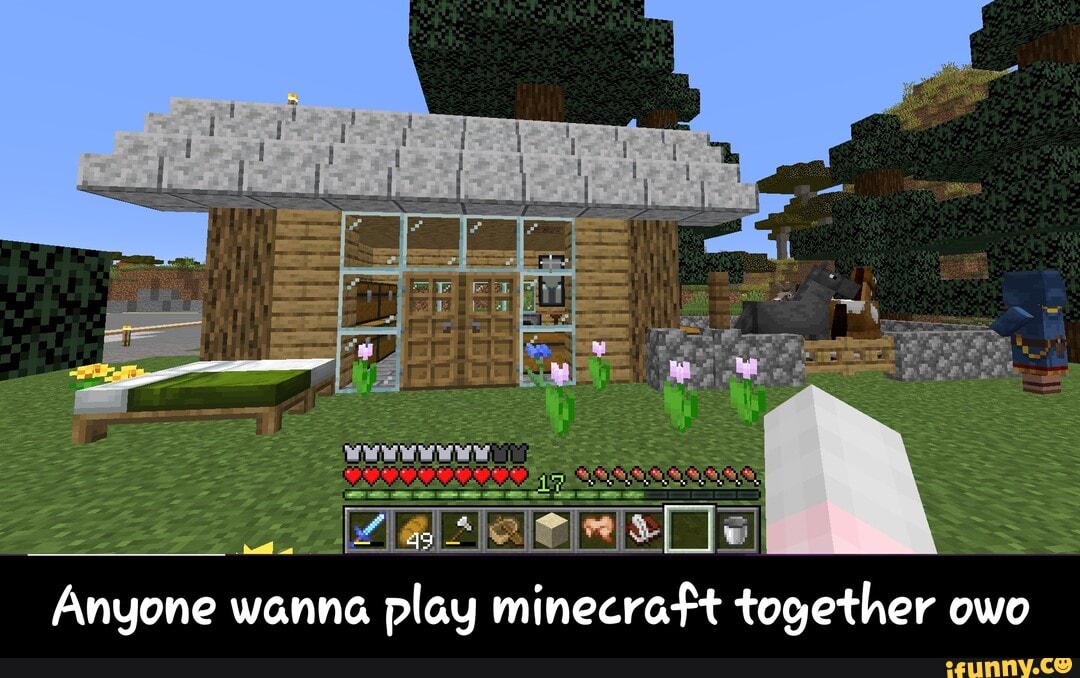 Anyone wanna play minecraft together owo - Anyone wanna play minecraft together owo