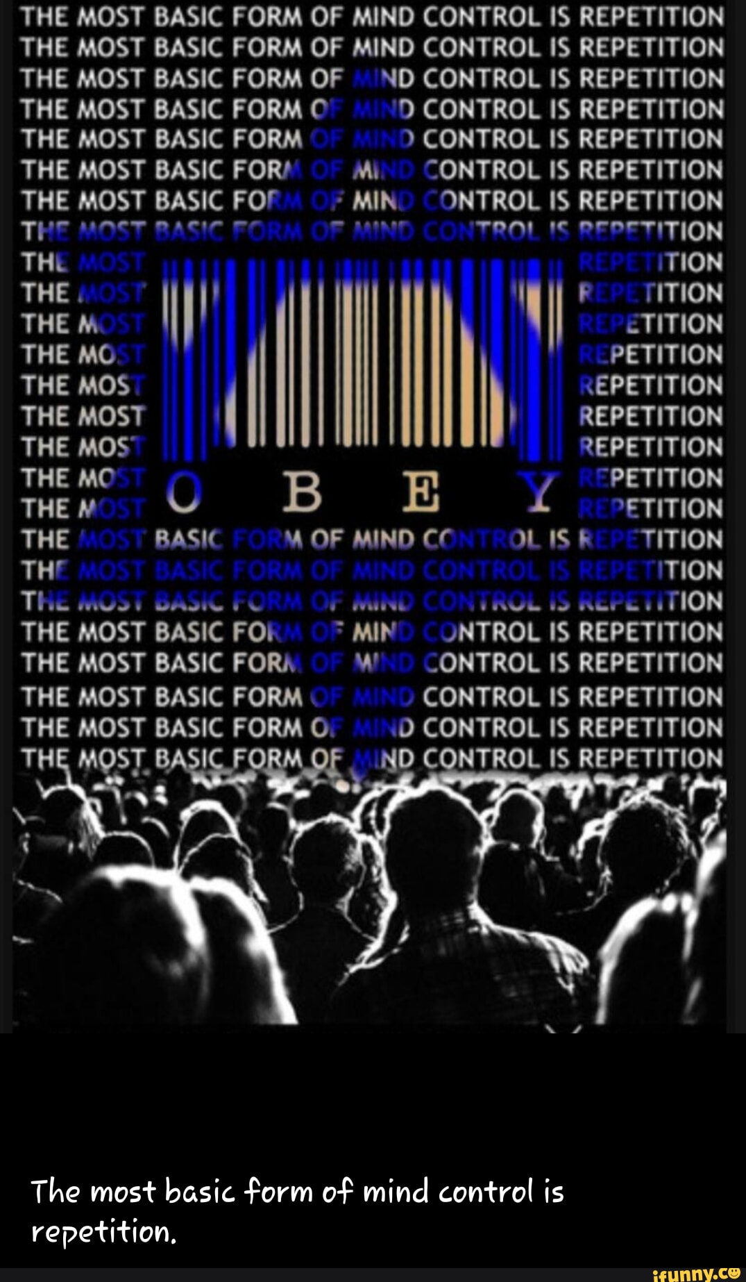 Repetition Mind Control Repetition memes. Best Collection of funny Repetition pictures on iFunny