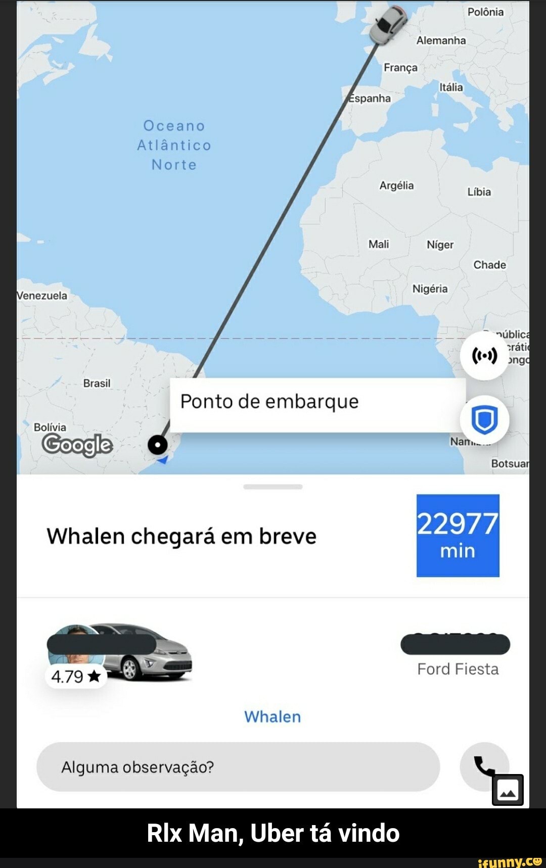 Rix Man, Uber tá vindo
Ter
Ponto de embarque
Bolivia E LET
re
Whalen chegara em breve - Rlx Man, Uber tá vindo
