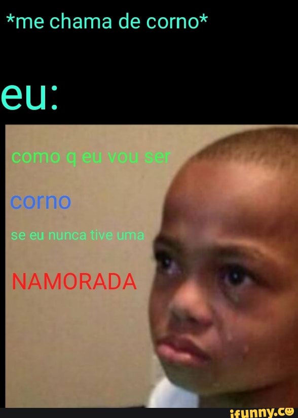 *me chama de corno*
eu.
AMORADA